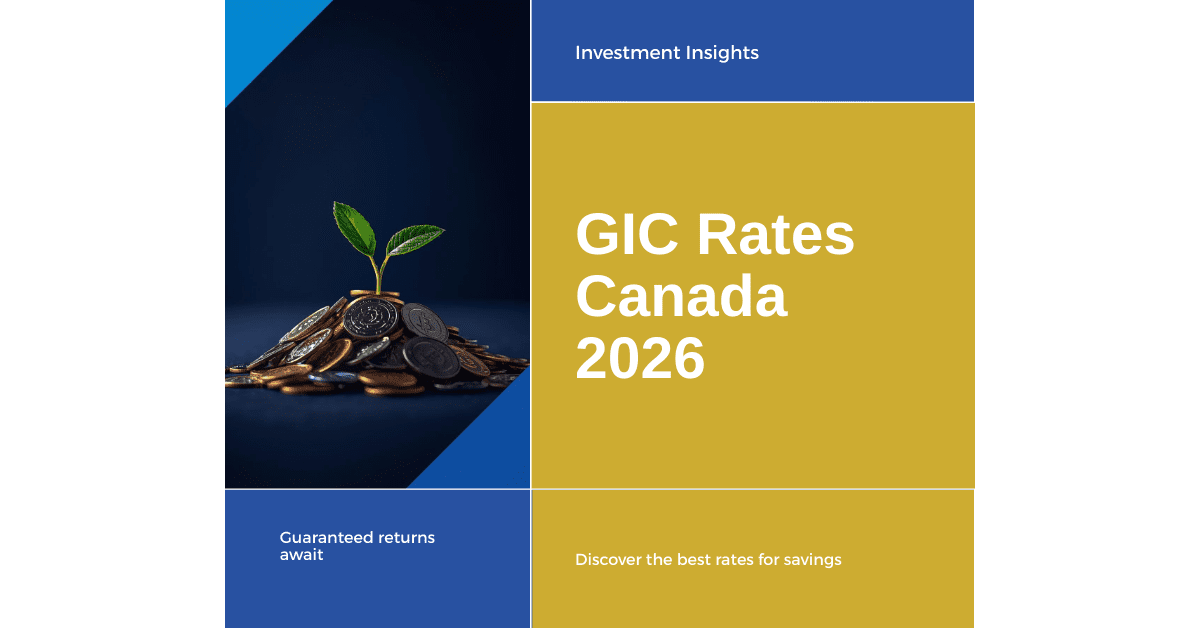 GIC Rates Canada 2026: Best Guaranteed Investment Certificates and ...